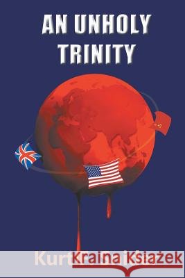 An Unholy Trinity Kurt Snider 9781622125814
