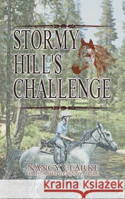 Stormy Hill's Challenge Nancy Clarke Penny Muire 9781622128037 Strategic Book Publishing