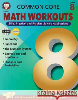 Common Core Math Workouts, Grade 8 Karice Mace Keegen Gennuso 9781622234714 Mark Twain Media