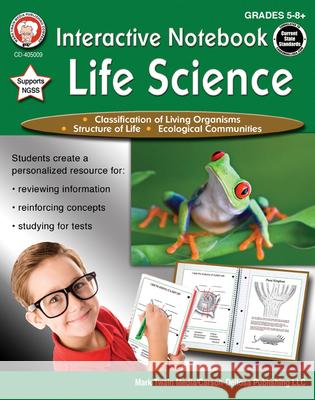Interactive Notebook: Life Science, Grades 5 - 8 Schyrlet Cameron Carolyn Craig 9781622236862 Mark Twain Media