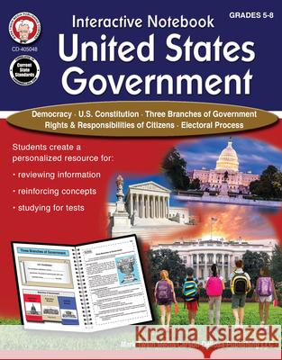Interactive Notebook: United States Government Resource Book, Grades 5 - 8 Schyrlet Cameron 9781622238163 Mark Twain Media