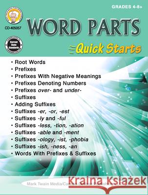 Word Parts Quick Starts Workbook, Grades 4 - 12 Cindy Barden 9781622238255 Mark Twain Media