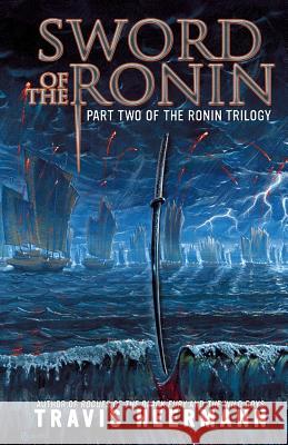 Sword of the Ronin Travis Heermann 9781622254026