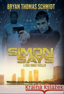 Simon Says Bryan Thomas Schmidt 9781622257508 Boralis Books