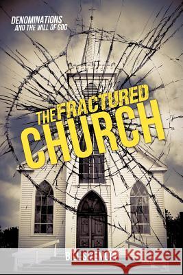 The Fractured Church Bill Sizemore 9781622300198 Xulon Press