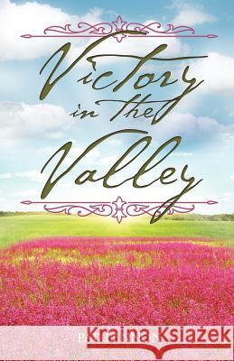 Victory in the Valley Pat Lennon 9781622300211