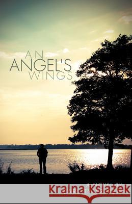 An Angel's Wings Carl Tyler Reid 9781622300990