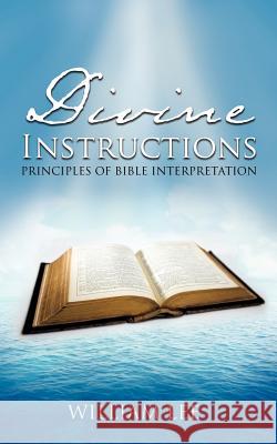 Divine Instructions William Lee 9781622301577 Xulon Press