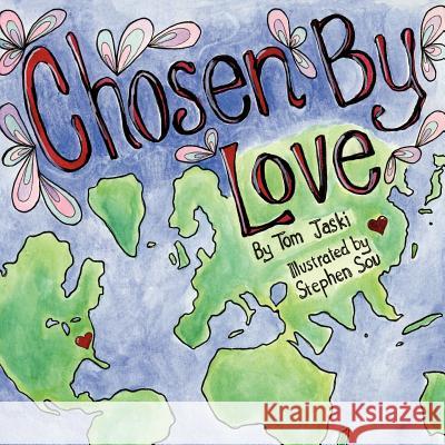 Chosen By Love Tom Jaski 9781622302994 Xulon Press