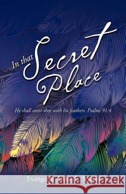 In that Secret Place Evangelist Annie L Simon 9781622303397