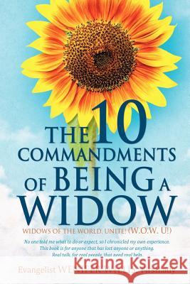 The 10 Commandments of Being a Widow Firstlady Evangelist Wenifer Willis 9781622305339 Xulon Press
