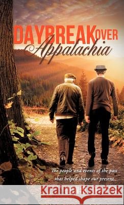 Daybreak Over Appalachia Don R Watts 9781622305841