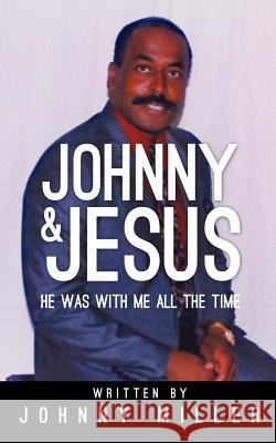 Johnny and Jesus Johnny Miller 9781622306947