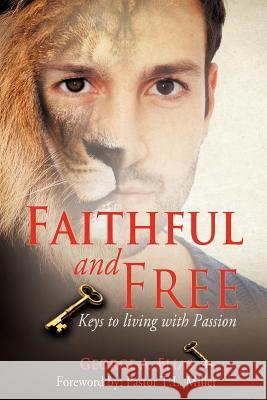 Faithful and Free George A Elias 9781622307517