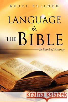 Language & The Bible Bruce Bullock 9781622308019 Xulon Press
