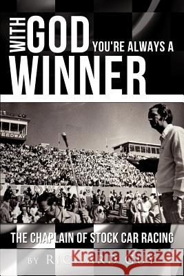 With God You're Always a Winner Richard Guy 9781622308729 Xulon Press