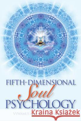 Fifth-Dimensional Soul Psychology David K. Miller 9781622330164 Light Technology Publications