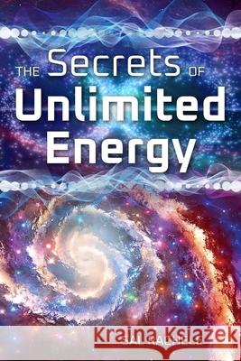 The Secrets of Unlimited Energy Sal Rachele 9781622330836