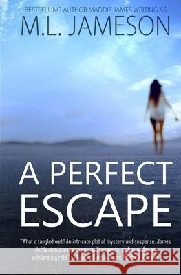 A Perfect Escape Maddie James 9781622372522