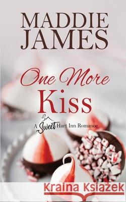 One More Kiss Maddie James 9781622374946 Turquoise Morning Press