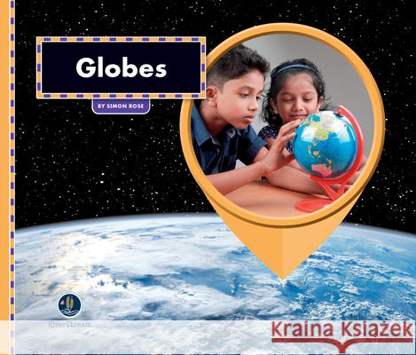 All about Maps: Globes Simon Rose 9781622434480