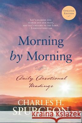 Morning by Morning: Daily Devotional Readings Charles H. Spurgeon 9781622453825 Aneko Press