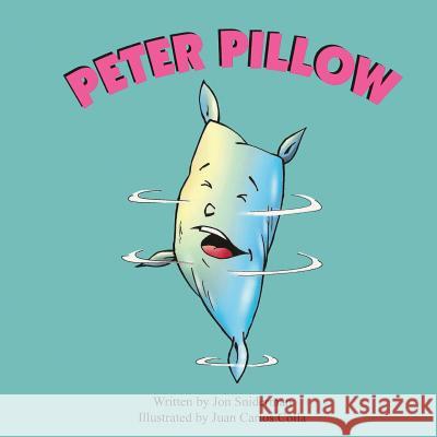 Peter Pillow Jon Sniderman, Juan Carlos Colla 9781622493845