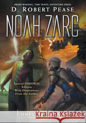 Noah Zarc: Omnibus D. Robert Pease Lane Diamond 9781622534210 Evolved Publishing