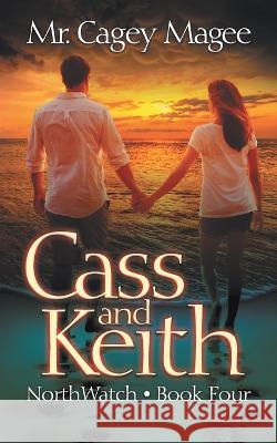 Cass and Keith: A Young Adult Mystery/Thriller Cagey Magee Lane Diamond  9781622534609 Evolved Publishing