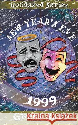 New Year's Eve 1999 Gregg Sapp Robb Grindstaff  9781622535583 Evolved Publishing