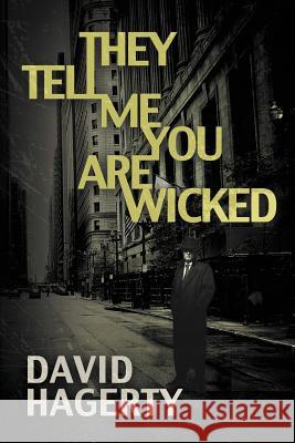 They Tell Me You Are Wicked David Hagerty, Darren Todd 9781622536177 Evolved Publishing