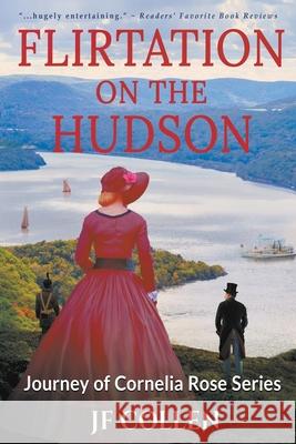 Flirtation on the Hudson J. F. Collen Kimberly Goebel 9781622536405 Evolved Publishing