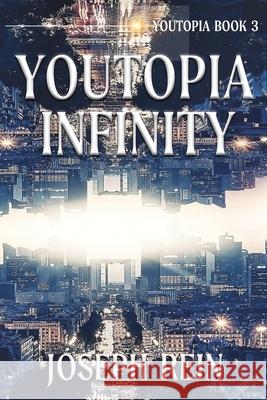 Youtopia Infinity: A Techno-Thriller Joseph Rein 9781622536450