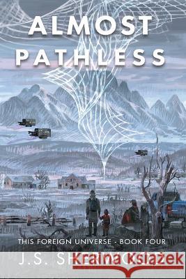Almost Pathless J S Sherwood Becky Stephens  9781622537495 Evolved Publishing