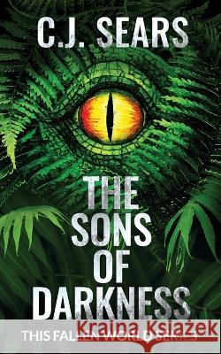 The Sons of Darkness C J Sears Lane Diamond  9781622537792 Evolved Publishing
