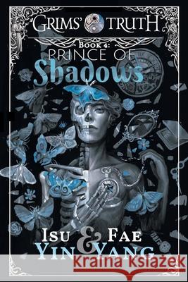 Prince of Shadows Isu Yin, Fae Yang, Lane Diamond 9781622538805 Evolved Publishing