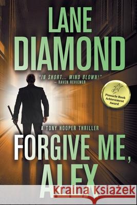 Forgive Me, Alex Lane Diamond 9781622539079