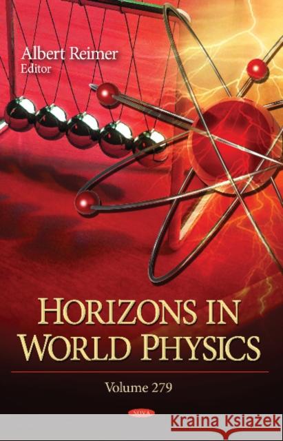 Horizons in World Physics: Volume 279 Albert Reimer 9781622571345