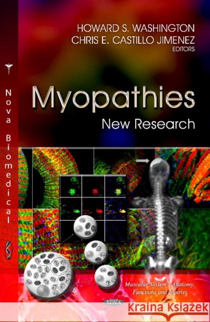 Myopathies: New Research Howard S Washington, Chris E Castillo Jimenez 9781622573264