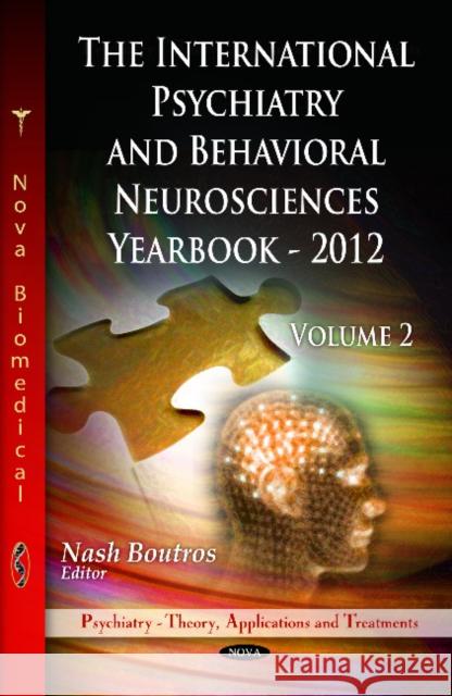 International Psychiatry & Behavioral Neurosciences Yearbook: Volume II Nash Boutros 9781622575664 Nova Science Publishers Inc