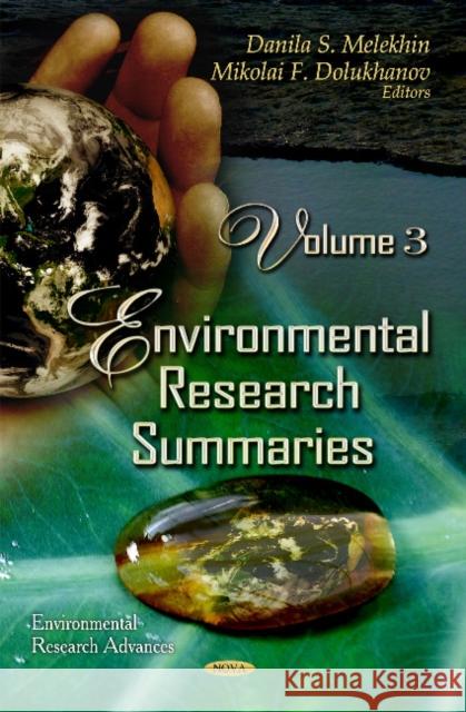 Environmental Research Summaries: Volume 3 Danila S Melekhin 9781622576005 Nova Science Publishers Inc
