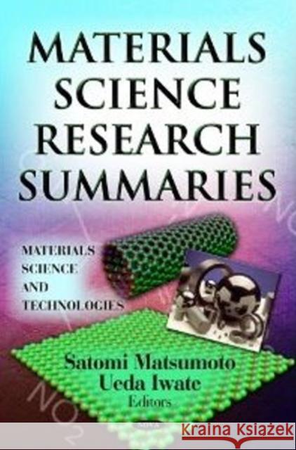 Materials Science Research Summaries Satomi Matsumoto, Ueda Iwate 9781622576395 Nova Science Publishers Inc