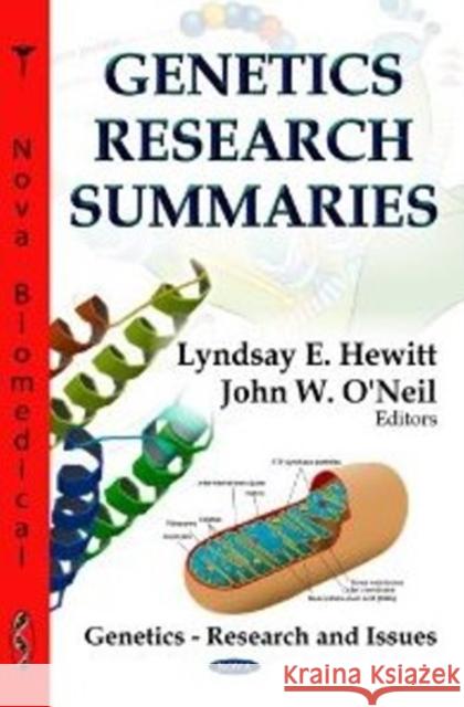 Genetics Research Summaries Lyndsay E Hewitt, John W O'Neil 9781622576463