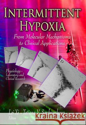 Intermittent Hypoxia: From Molecular Mechanisms to Clinical Applications Lei Xi 9781622577101 Nova Science Publishers Inc