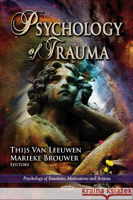 Psychology of Trauma Thijs Van Leeuwen, Marieke Brouwer 9781622577828 Nova Science Publishers Inc