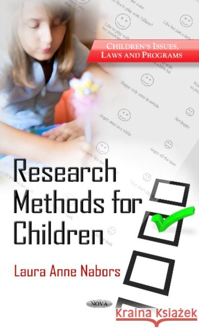 Research Methods for Children Laura Anne Nabors 9781622578252 Nova Science Publishers Inc