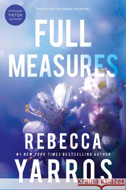 Full Measures Rebecca Yarros 9781622665372 Entangled Publishing, LLC