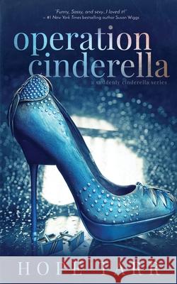 Operation Cinderella Hope Tarr 9781622668496 Indulgence Press