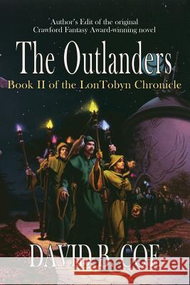 The Outlanders David B. Coe 9781622680696 Bella Rosa Books