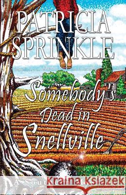 Somebody's Dead In Snellville Sprinkle, Patricia 9781622680894 Bella Rosa Books